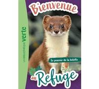 Bienvenue au refuge 12 - Le pouvoir de la belette Hachette Livre (Auteur), Pascal Ruter (Adapté)
