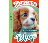 Bienvenue au refuge 13 - Un chien aux petits soins
