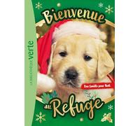 Bienvenue au refuge Hors-série XXL - Une famille pour Noël