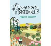 Bienvenue aux Bergeronnettes Coralie Caujolle (Auteur)