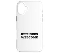 Bienvenue aux réfugiés | Déclaration Pro-Immigration sur Les Droits de l'homme Coque pour iPhone 16 Plus