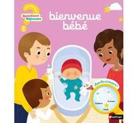 Christelle Chatel – Bienvenue bébé – 7 questions illustrées pour les tout-petits – Cartonné