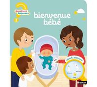 Bienvenue bébé - Mes premières Questions/Réponses - Dès 2 ans