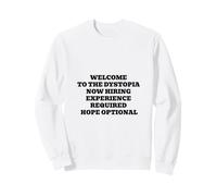 Bienvenue chez Dystopia Hope Optional Funny Capitalism Sweatshirt