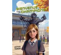 Bienvenue chez les Champions ! - Arthur Ténor - Le Muscadier - broché - Roman adolescent