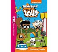 Bienvenue chez les Loud 12 - Photos de famille Nickelodeon (Auteur)