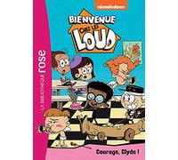 Bienvenue chez les Loud 31 - Courage, Clyde !