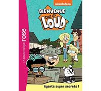 Bienvenue chez les Loud 34 - Agents super secrets !