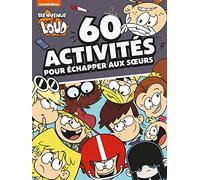 Bienvenue chez les Loud-60 activités pour échapper aux soeurs