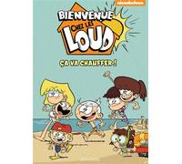 Bienvenue chez les Loud - Hors série - Ça va chauffer ! ed.special summer - Collectif - Hachette Comics - cartonné - Bande dessinée jeunesse