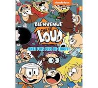 Bienvenue chez les loud t2 Nickelodeon (Auteur)