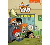 Bienvenue chez Les Loud T9 Nickelodeon (Auteur)