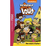 Bienvenue Chez Les Loud Tome 1 - Des Soeurs D'enfer !