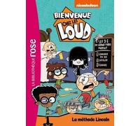 Bienvenue Chez Les Loud - Tome 16 - La Méthode Lincoln