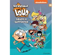 Bienvenue chez Les Loud - Tome 18 - Collectif - Hachette Comics - cartonné - Bande dessinée jeunesse