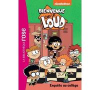Bienvenue chez les Loud 43 - Enquête au collège