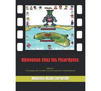 Bienvenue chez les Picardyses: Chroniques de nos alter humains chez les N Guémeytoons