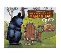 Bienvenue chez maman ours Ryan T. Higgins (Auteur), Françoise De Guibert (Traduction)