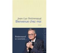 Bienvenue chez moi Souvenirs gourmands - Jean-Luc Petitrenaud - Flammarion - broché - Guide