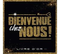 Bienvenue Chez Nous ! Livre d'Or: Pour Gîte, Chambre d'hôte, Hôtel, Location vacances à la campagne mer montagne | 100 pages à remplir | 21 x 21 cm