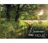 Bienvenue chez nous !: Livre d'Or pour Gîte, Chambre d'hôte, Hôtel, location vacances à la campagne | Recueil 100 pages à remplir | 21 x 15 cm