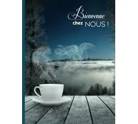 Bienvenue chez nous !: Livre d'Or pour location vacances à la Montagne Neige, Gîte, Chambre d'hôte, Hôtel | Recueil 100 pages à remplir | 21 x 28 cm