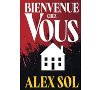 Bienvenue chez vous