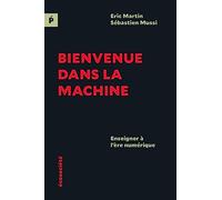 Bienvenue dans la machine: Enseigner à l’ère numérique