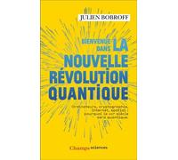 Bienvenue Dans La Nouvelle Révolution Quantique