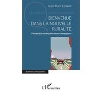 Jean-Marc Esnault, Bienvenue dans la nouvelle ruralité, Partons à la reconquête de nos campagnes !, Broché