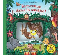 Bienvenue dans la savane! - livre animé tout-carton - De 1 à 3 ans