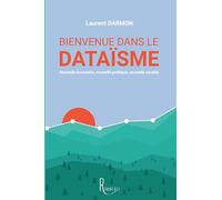 Bienvenue dans le dataïsme