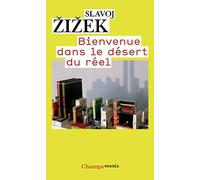 Slavoj Zizek – Bienvenue dans le désert du réel – Poche – Flammarion