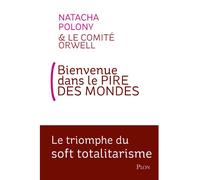 Bienvenue dans le pire des mondes - Natacha Polony - Plon - broché - Essai