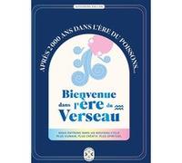 Bienvenue dans l'ère du Verseau Alexandra Raillan (Auteur)