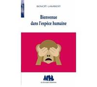 Bienvenue dans l'espèce humaine
