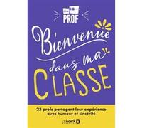 Bienvenue dans ma classe ! EtrePROF (Auteur)