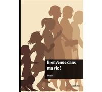 Bienvenue dans ma vie ! - Iman - Edilivre-Aparis - broché - Autobiographie