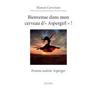 Bienvenue dans mon cerveau d’« Aspergirl » !