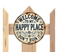 Bienvenue dans mon Happy Place Ne ruinez pas - Décoration ronde en métal pour jardin - Plaque de bienvenue vintage - Pour l'extérieur et l'intérieur - Pour le jardin, la maison, l'appartement, la