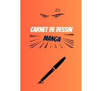 Bienvenue dans ton Carnet Manga: Imaginer, dessiner