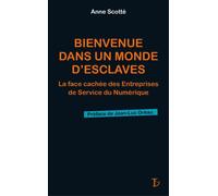 Bienvenue dans un monde d'esclaves - Anne Scotte - Du Sextant - broché - Essai