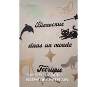 BIENVENUE DANS UN MONDE FÉÉRIQUE