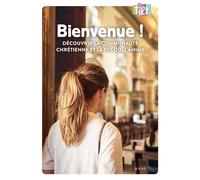 Bienvenue ! Découvrir la communauté chrétienne et la foi qui l'anime