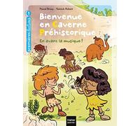 Bienvenue en caverne préhistorique - En avant la musique ! GS/CP 5/6 ans