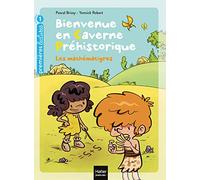 Bienvenue en caverne préhistorique - Les mathématigres ! GS/CP 5/6 ans