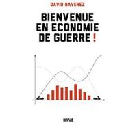 Bienvenue en économie de guerre David Baverez (Auteur)