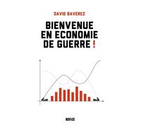 Bienvenue en économie de guerre - David Baverez - Novice - broché - Essai