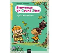 Bienvenue en Grand Silex - Joyeux anniversaire ! GS/CP 5/6 ans