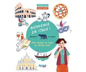 Bienvenue en italie ! Mon voyage au pays de Michel-Ange - Giuseppe Sofo - Assimil - broché - Document jeunesse